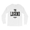 the legend Long Sleeve Shirts