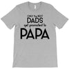 Only the Best Dads get Promoted to Papa T-Shirt