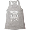 This Teacher Survived The 2016 2017 School Year Racerback Tank