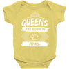 Queens Are Born In April Baby Onesie