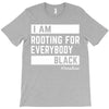 Rooting for Everybody T-Shirt