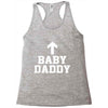 baby daddy funny new Racerback Tank