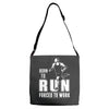 born to run forced to work Adjustable Strap Totes