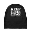 keep earth clean it's not uranus Baby Beanies