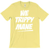we trippy mane T-Shirt