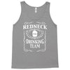 redneck drinking team funny party Tank Top