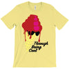 through being cool graphic T-Shirt