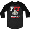 we all lift down here 3/4 Sleeve Shirt