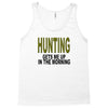 hunting gets me up Tank Top