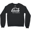cock   taste the difference funny Crewneck Sweatshirt
