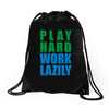 play hard, work lazily Drawstring Bags