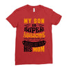 My Son Is Super Awesome His Mom Ladies Fitted T-Shirt