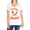don't be krabby Ladies Curvy T-Shirt