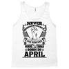 Never Underestimate Dog Rescuer Who Was Born April Tank Top