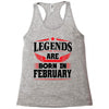 Legends Are Born In February Racerback Tank