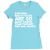 sarcasm and attitude areso much chaper than therapy and bail money Ladies Fitted T-Shirt