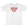 friends don't lie 1 Toddler T-shirt