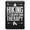 hiking it's cheaper than therapy iPad Mini