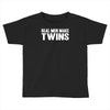 real men make twins Toddler T-shirt