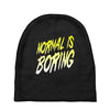 normal is boring Baby Beanies
