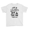 life is better by the camp fire (2) Youth Tee