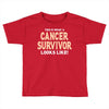 This Is What a Cancer Survivor Looks Like Toddler T-shirt