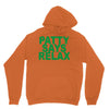 patty says relax Unisex Hoodie