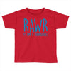rawr (i'm a dinosaur) Toddler T-shirt