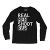 real men shoot raw Long Sleeve Shirts