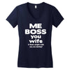 me boss you wife Women's V-Neck T-Shirt