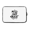 kill the beat Laptop sleeve