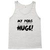 my pen is huge Tank Top
