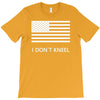 i don't kneel T-Shirt
