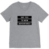 Say Tes to New Adventures V-Neck Tee