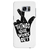 things will work out Samsung Galaxy S7 Edge