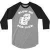 blow me for luck casino 3/4 Sleeve Shirt