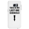 This is My Last One Seriously Samsung Galaxy S7 Edge