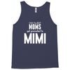 Only The Best Moms Get Promoted To Mimi Tank Top