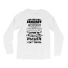 I Am A January Women Long Sleeve Shirts