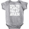 make our planet great again Baby Onesie