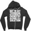 alcohol is a solution funny t shirt geek science alcohol shirt party b Zipper Hoodie