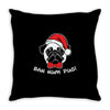 bah hum pug scrooge grinch christmas Throw Pillow