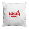 biking is dope Throw Pillow