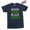 work hard blaze hard Exclusive T-shirt