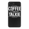 coffee before talkie funny iPhone 7 Plus Case