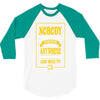 nobody exists on purpose 3/4 Sleeve Shirt