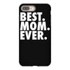 best. mom. ever iPhone 8 Plus Case