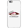 Excuse Me is it January yet? Baby Boy iPhone 6/6s Case