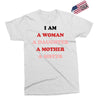 i Am A Woman A Daughter A Mother A Sister Exclusive T-shirt