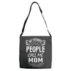 My Favorite People Call Me Mom Adjustable Strap Totes
